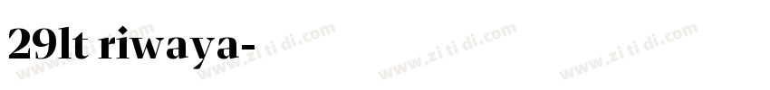 29lt riwaya字体转换